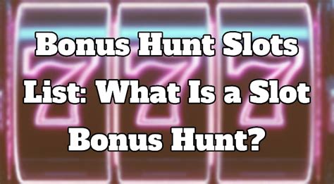 bonus hunt slots list